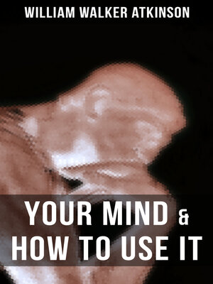 cover image of YOUR MIND & HOW TO USE IT